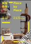 Piece by piece. Renzo Piano building workshop. Ediz. multilingue libro