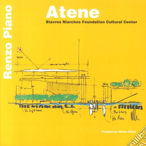 Atene. Stavros Niarchos Foundation Cultural Center. Ediz. illustrata