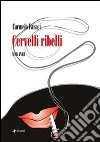 Cervelli ribelli libro di Faraci Carmelo