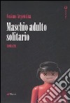Maschio adulto solitario libro
