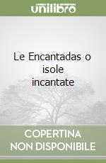 Le Encantadas o isole incantate libro