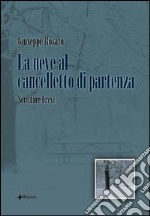 La neve al cancelletto di partenza libro