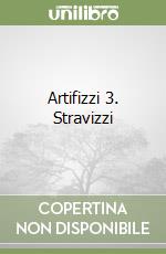 Artifizzi 3. Stravizzi