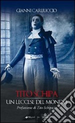 Tito Schipa. Un leccese nel mondo