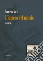 L'impero del mondo libro