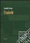 Traslochi libro di Tonon Graziella