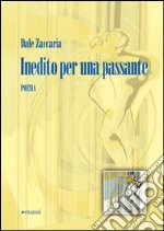 Inedito per una passante libro