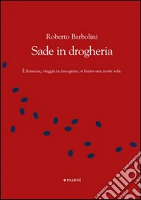 Sade in drogheria libro