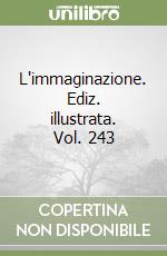 L'immaginazione. Ediz. illustrata. Vol. 243 libro
