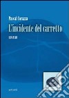 L'Incidente del carretto libro