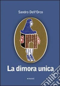 La Dimora unica