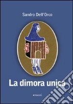 La Dimora unica