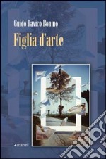 Figlia d'arte libro