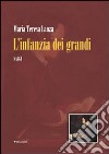 L'Infanzia dei grandi libro di Lanza M. Teresa