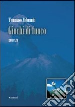 Giochi di fuoco libro