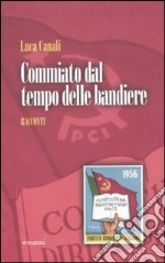 Commiato dal tempo delle bandiere libro