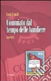 Commiato dal tempo delle bandiere libro