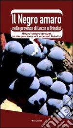 Il Negro Amaro nelle province di Lecce e Brindisi libro