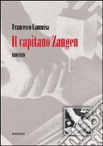 Il Capitano Zangen libro