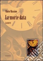 La morte data libro