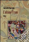 L'ultimo tram libro di Tramutoli Giancarlo