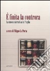 E finita la controra. La nuova narrativa in Puglia libro