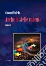 Anche le stelle cadenti libro