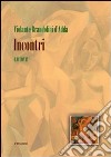 Incontri libro di Brandolini D'Adda Violante