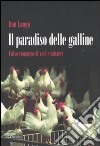 Il paradiso delle galline. Falso romanzo di voci e misteri libro