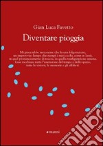 Diventare pioggia libro