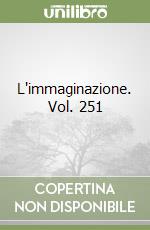 L'immaginazione. Vol. 251 libro