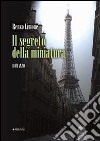 Il Segreto della miniatura libro di Limone Renzo