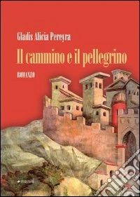 Il Cammino e il pellegrino libro