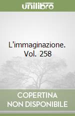 L'immaginazione. Vol. 258 libro