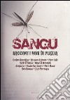 Sangu. Racconti noir di Puglia libro