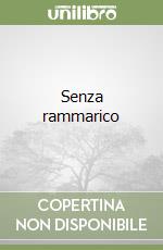 Senza rammarico libro