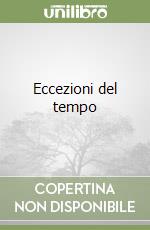 Eccezioni del tempo libro