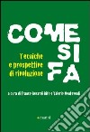 Come si fa. Tecniche e prospettive di rivoluzione libro