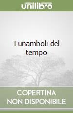 Funamboli del tempo