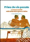 Prima che sia peccato. L'omosessualità nella letteratura greca e latina libro di Manni P. (cur.)