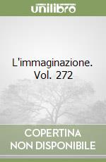 L'immaginazione. Vol. 272 libro