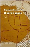 Il vero è sogno libro