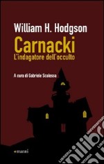 Carnacki. L'indagatore dell'occulto libro