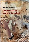 Cronaca di un ordinario safari libro