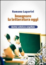 Insegnare la letteratura oggi libro