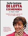 Di lotta e di memoria. Perché il sindacato ha ancora un ruolo. La CGIL vista dal di dentro libro