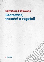 Geometrie, incontri e vegetali libro