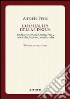 L'ospitalità della lingua. Baudelaire, Rimbaud, Mallarmé, Valéry, Rilke, Celan, Machado, Bonnefoy e altri. Testo originale a fronte libro