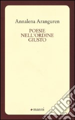 Poesie nell'ordine giusto libro