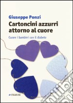 Cartoncini azzurri attorno al cuore. Curare i bambini con il diabete